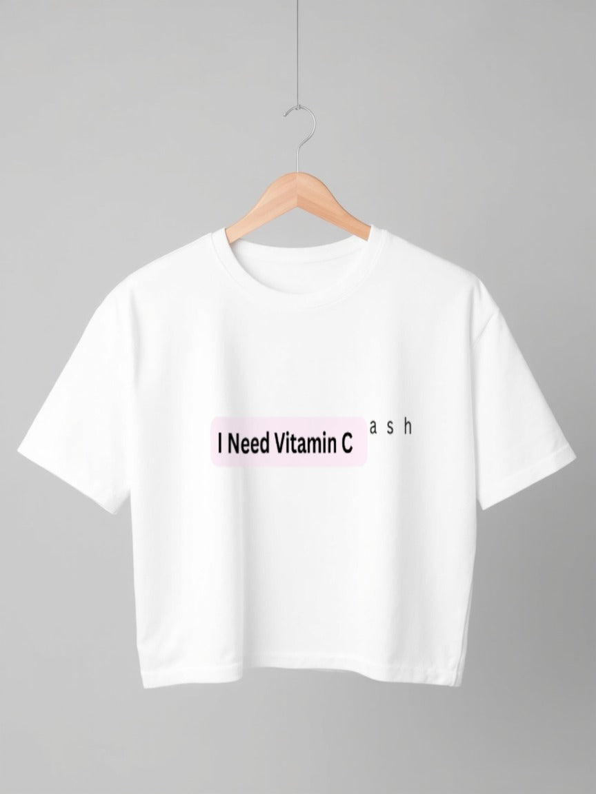 I Need Vitamin Cash Women Half Sleeve Crop Top